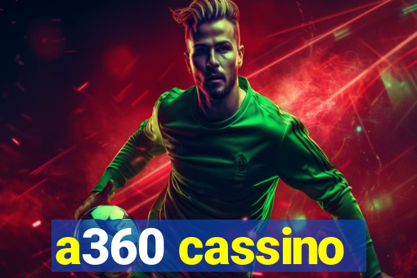 a360 cassino